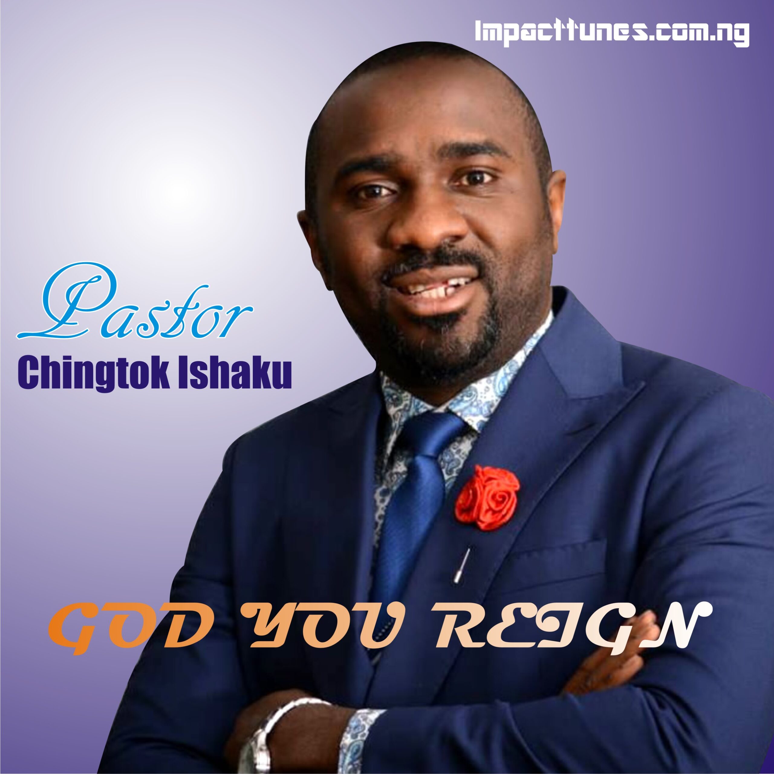Download Music: God You Reign | Pastor Chingtok Ishaku [Mp3 + Lyrics]