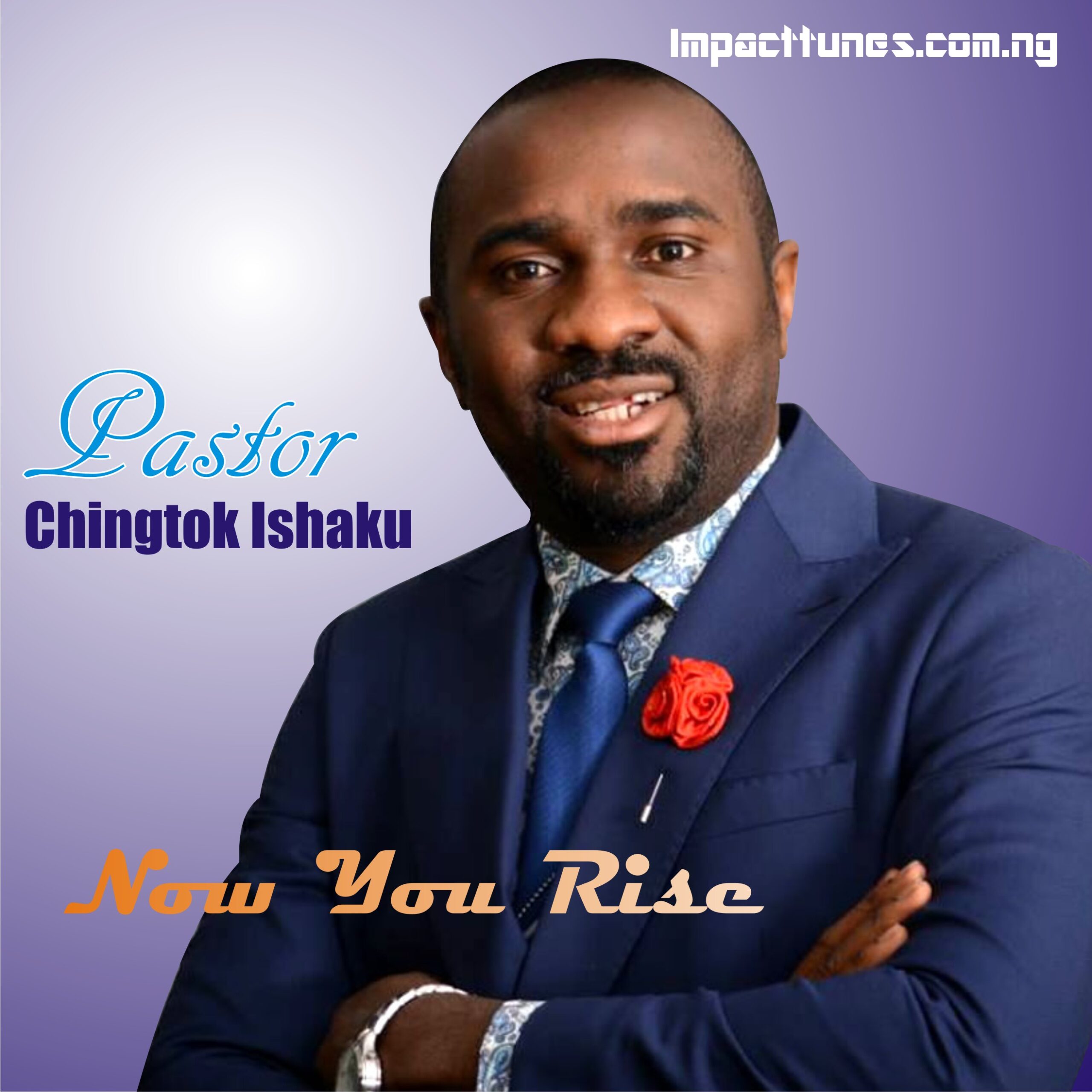 Download Music: Now We Rise | Pastor Chingtok Ishaku Ft Olumide Iyun [Mp3 + Lyrics]