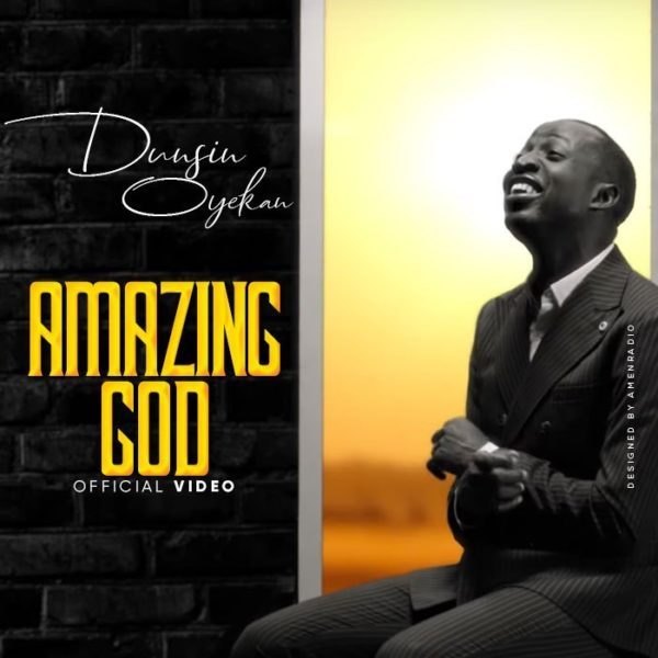Download Music: Amazing | Dunsin Oyekan [Mp3 + Lyrics]
