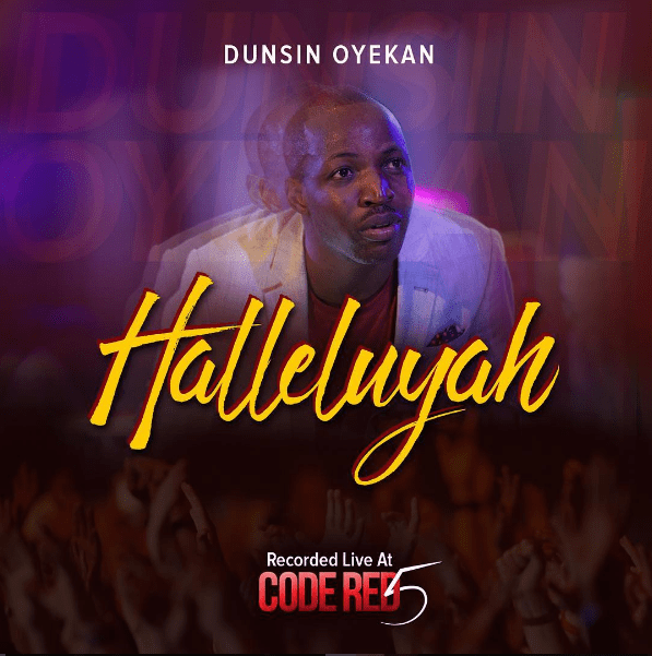 Download Music: Halleluyah | Dunsin Oyekan | [Mp3 + Lyrics]