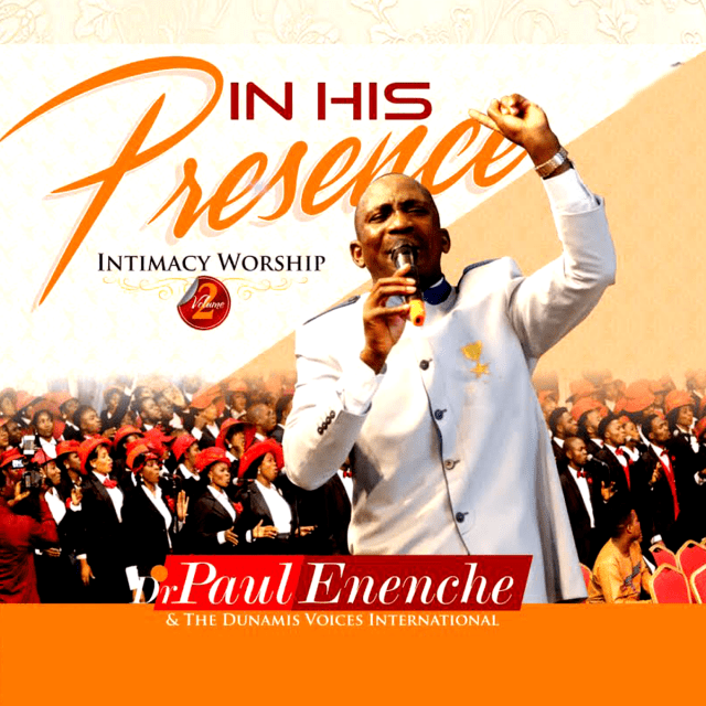 Download Music: Fragrance Of Your Presence | Pastor Paul Enenche [Mp3 Download]