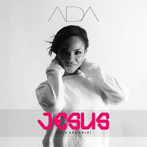 ADA JESUS YOU ARE ABLE MP4