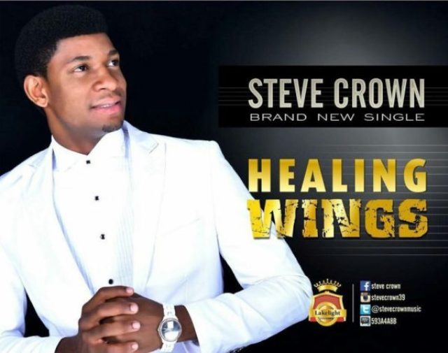 Download Music: Healing Wings | Steve Crown [Mp3 + Lyrics]