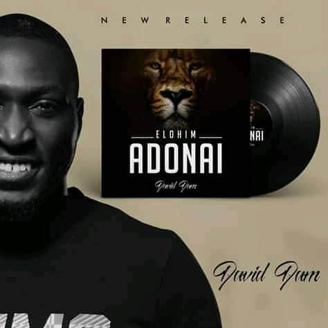 Download Music: Elohim Adonai – David Dam [Mp3 Download]