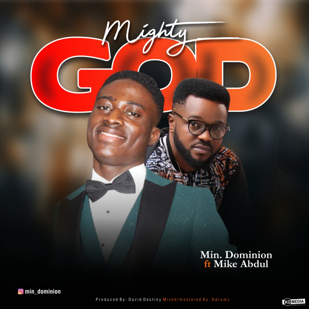 Mighty-God-Min.-Dominion-ft.-Mike-Abdul