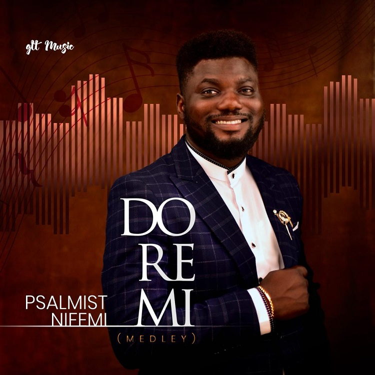 Do Re Mi (Medley) – Psalmist Nifemi