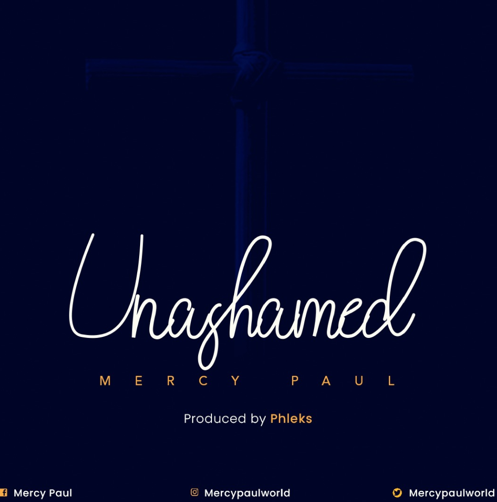 Mercy Paul – Unashamed