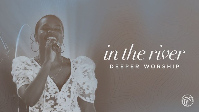 Download: Deeper Worship – In The River