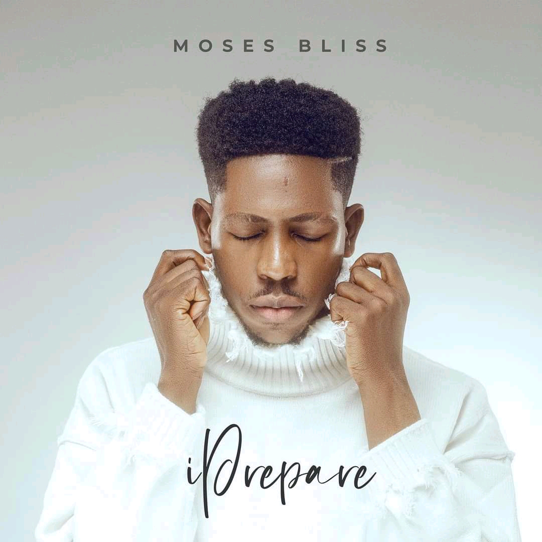 Download Mp3: Moses Bliss – I prepare