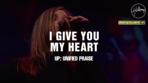 Hillsong Worship – Lord I Give You My Heart ft Delirious