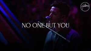 Hillsong Worship – No One But You