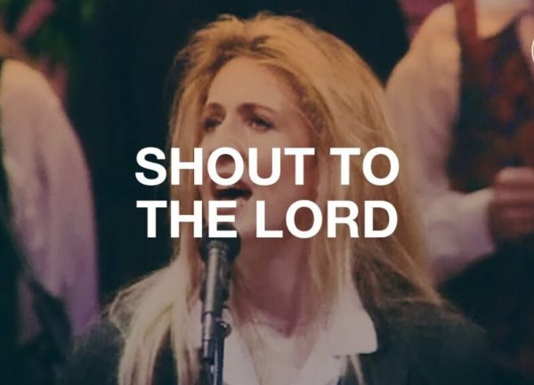 Hillsong Worship – Shout To The Lord