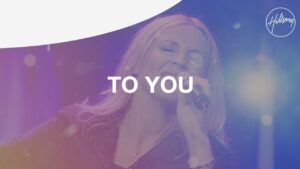 Download Hillsong Worship – To You