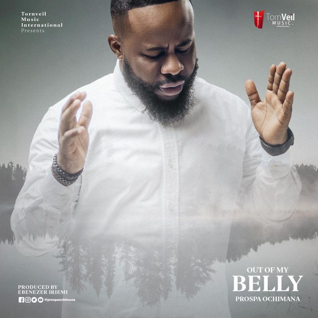 Download Mp3: Prospa Ochimana – Out Of My Belly