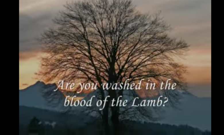 HYMNS: Are You Washed in the Blood? mp3 (Video & Lyrics)