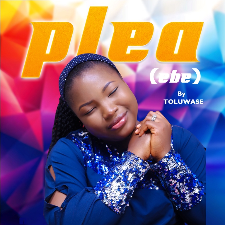 Download Mp3: Toluwase – Plea (Ebe)