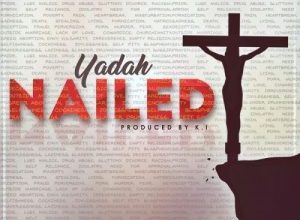 Download Mp3: Yadah – Nailed + Lyrics