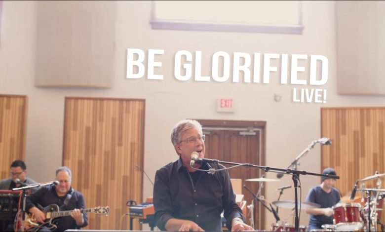 DOWNLOAD: Don Moen – Be Glorified Mp3 (Video + Lyrics)