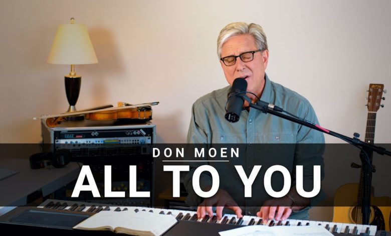 DOWNLOAD: Don Moen – All To You Mp3