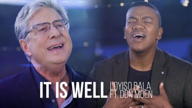 Don Moen – It Is Well Mp3 (Video + Lyrics) Ft Loyiso Bala
