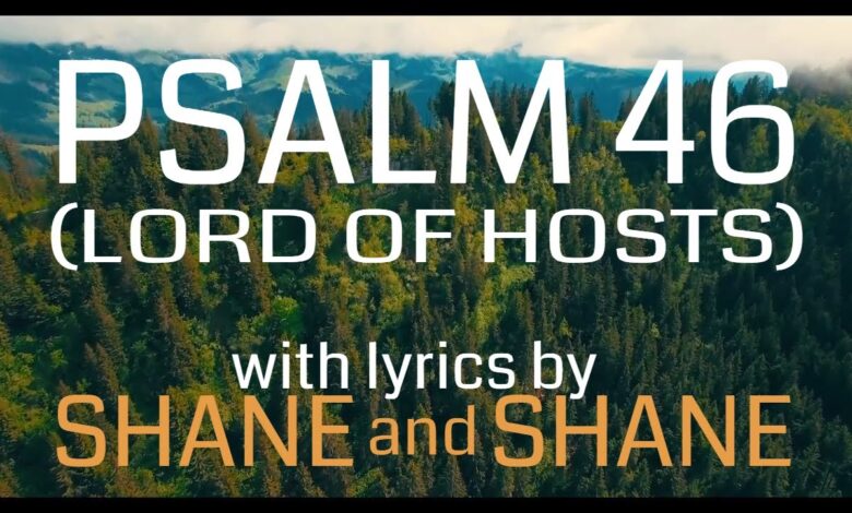 DOWNLOAD: Shane & Shane – Psalm 46 Lord Of Hosts mp3 (Video & Lyrics)