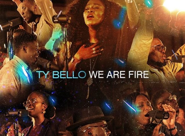 MP3: TY Bello – We Are Fire [ZIP ALBUM]