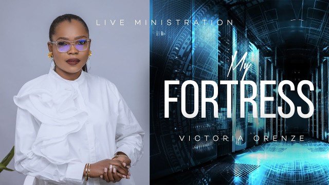 Victoria Orenze – My Fortress