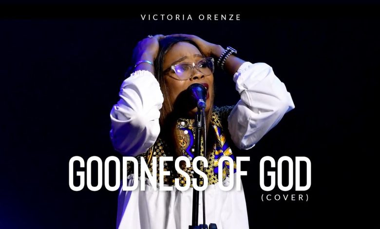 Victoria Orenze – Goodness Of God