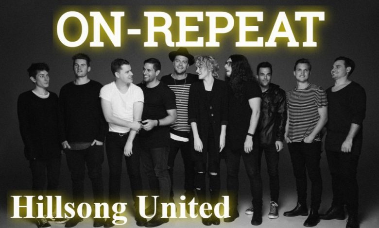 Hillsong United – On Repeat Mp3 Download