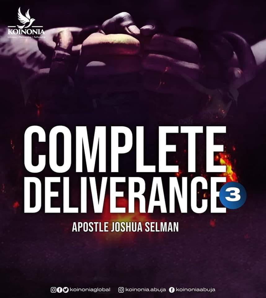 COMPLETE Deliverance Part 3 By Apostle Joshua Selman