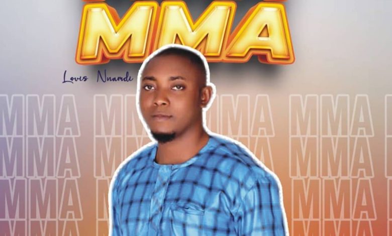 Download Mp3 Mma Mma By Louis Nnamdi