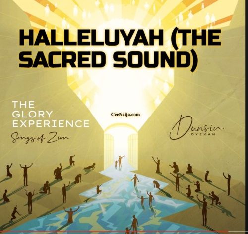 DUNSIN OYEKAN – Halleluyah (The Sacred Sound) Mp3 Download