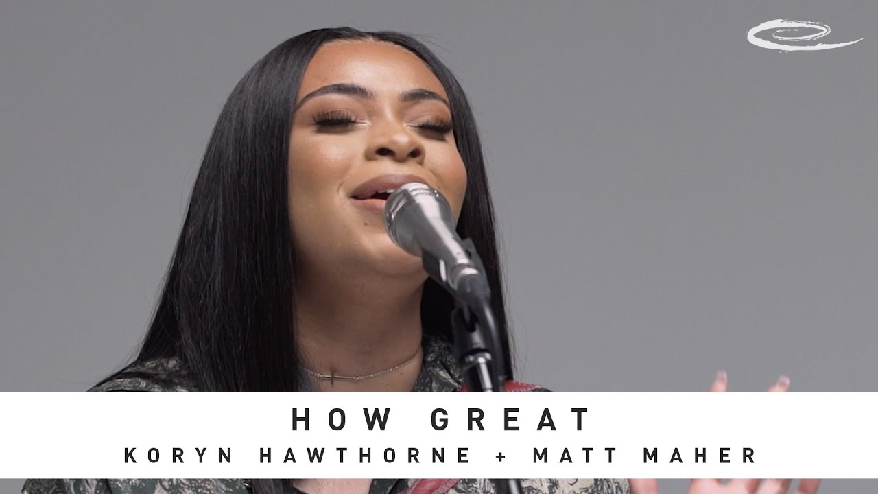 How Great by Koryn Hawthorne ft Matt Maher