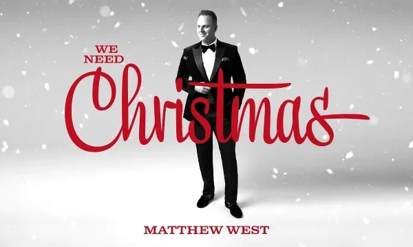 Matthew West – We Need Christmas