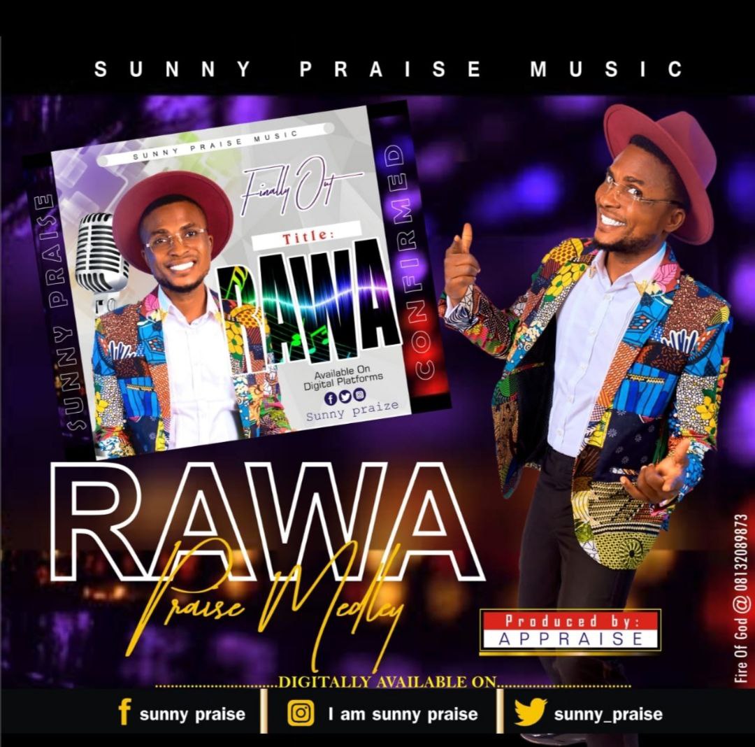 Download RAWA By Sunny Praise Mp3 